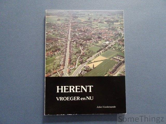 Julien Vandensande. - Herent vroeger en nu.