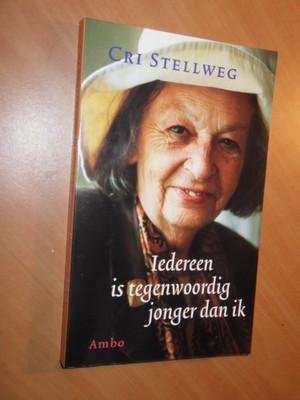 Stellweg, Cri - Iedereen is tegenwoordig jonger dan ik