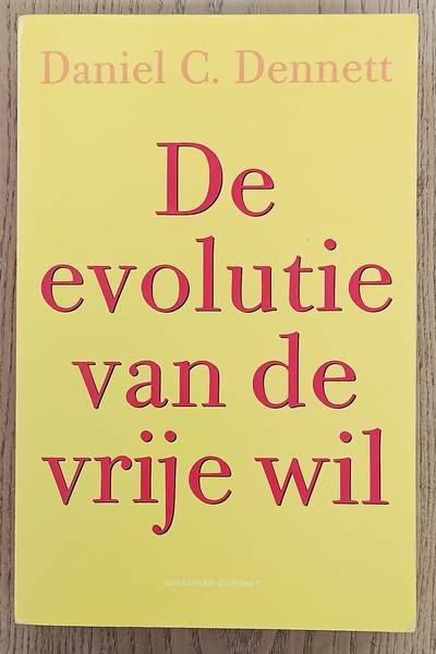 DENNETT, DANIEL C. - De evolutie van de vrije wil.