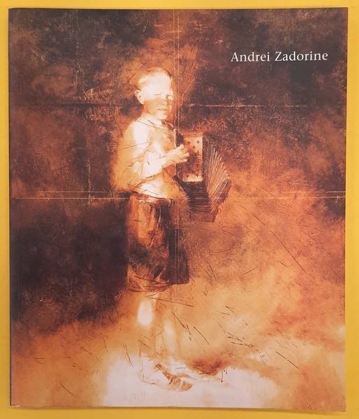 ZADORINE, ADREI - WERNER E. VAN DEN. - Andrei Zadorine.