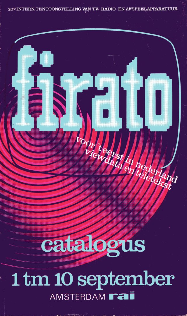 Stichting Firato Radiotentoonstelling. - Catalogus Firato (1978] : 20e Intern. Tentoonstelling van TV-, Radio- en Afspeelapparatuur : 1 tm 10 september Amsterdam RAI.