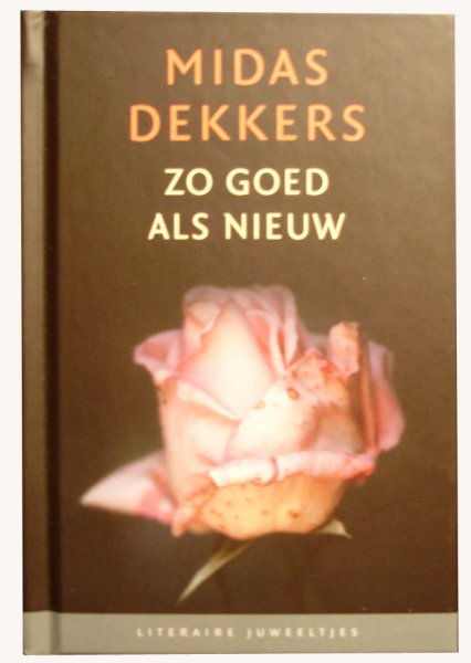 Dekkers, Midas - Zo goed als nieuw - literaire juweeltjes