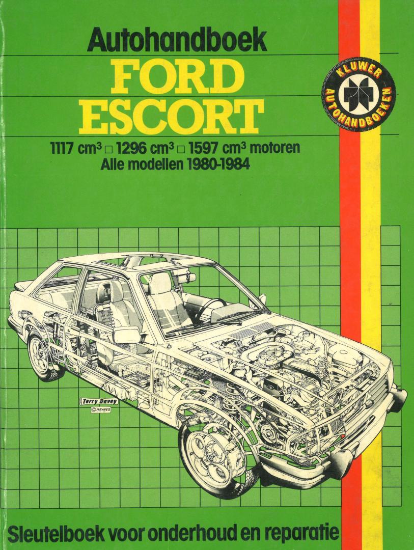 Olving, P.H. (redactie en bewerking) - Autohandboek Ford Escort - 117 cm3 / 1296 cm3 / 1597 cm3 motoren - Alle modellen 1980-1984 - Sleutelboek voor onderhoud en reparatie