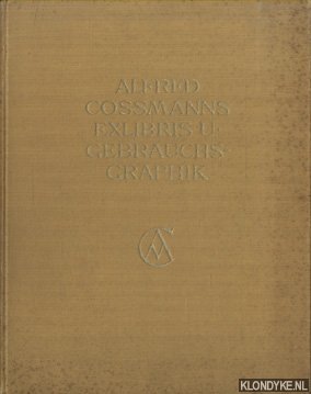 Alexander, Dr. Th. - Alfred Cossmanns Exlibris und Gebrauchsgraphik. Ein kritischer Katalog