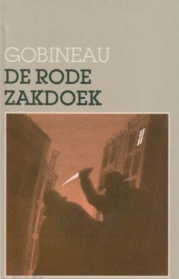 Arthur, Joseph & Graaf de Gobineau - De rode zakdoek, gevolgd door Adélaïde