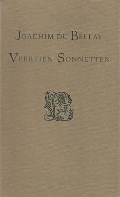 BELLAY, Joachim du - Veertien sonnetten. (Vertaald door Frank Valkenier).