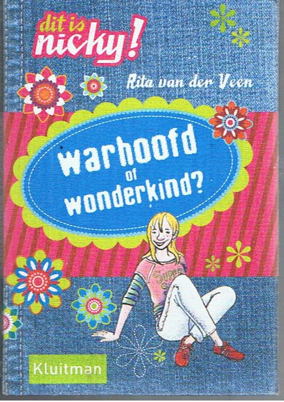 Veen, Rita van der  -  tekeningen Jolet Leenhouts - Dit is Nicky. Warhoofd of wonderkind?