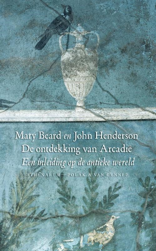 Mary Beard ; John Henderson - De ontdekking van Arcadie