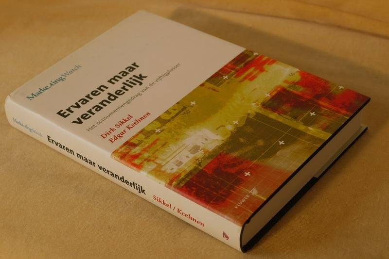 Sikkel D. - Ervaren maar veranderlijk. Het consumentengedrag van de vijftigplusser