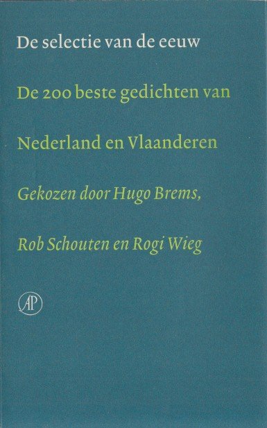 Brems, Rob Schouten en Rogi Wieg, Hugo - De selectie van de eeuw. De 200 beste gedichten van Nederland en Vlaanderen.