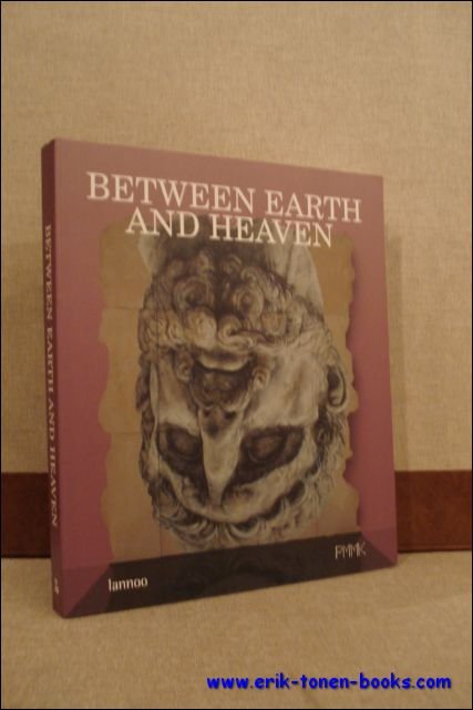 VAN DEN BUSSCHE, Willy ( inl. ); - Between Earth and Heaven. Nieuwe klassieke bewegingen in de actuele kunst / New classical movements in the art of today.