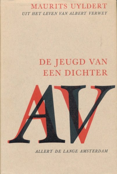 Uyldert, Maurits - De jeugd van een dichter. Uit het leven van Albert Verwey.