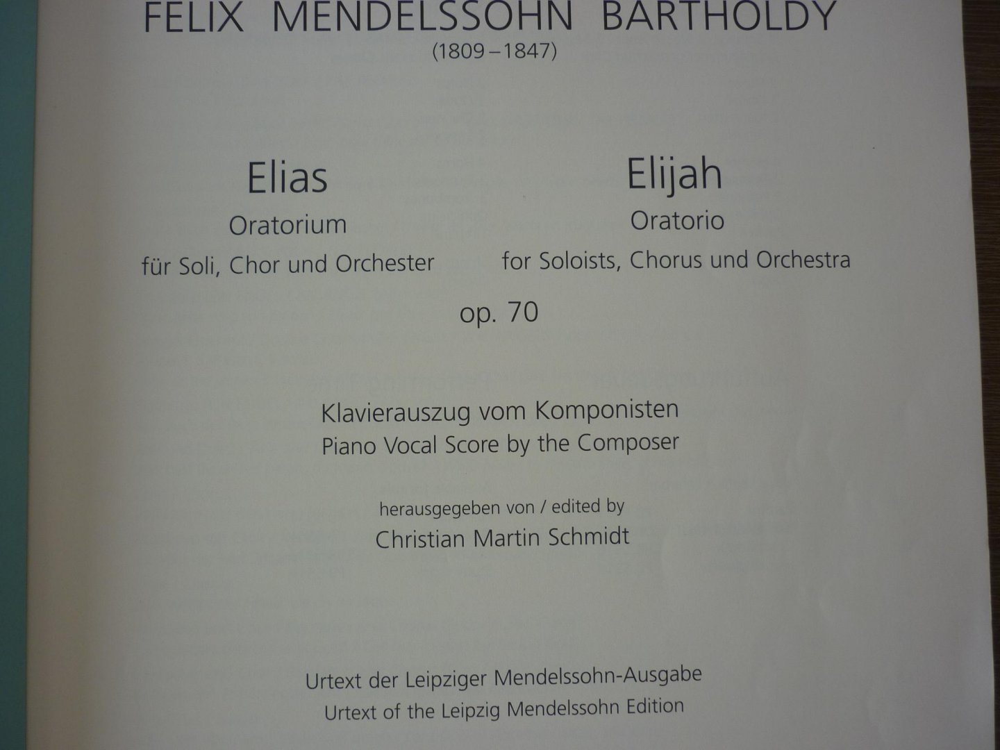 Mendelssohn-Bartholdy, Felix; (1809-1847) - Elias; Oratorium nach Worten des Alten Testaments; Opus 70; (Herausgegeben von Christian Martin Schmidt)