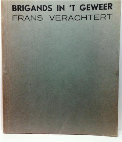 VERACHTERT Frans - Brigands in't geweer