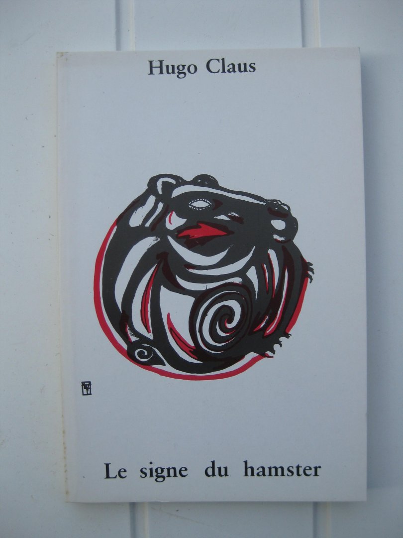 Claus, Hugo - Le signe du hamster. Poémes choisis, introduits et annotés par Paul Claes.