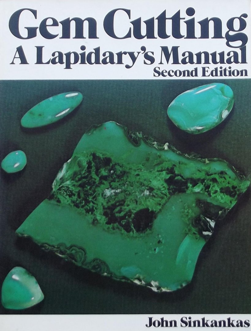 Sinkankas, John. - Gem Cutting. A Lapidary's Manual.
