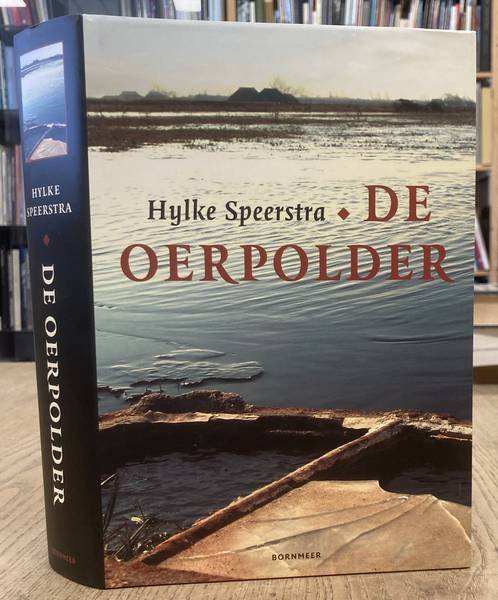 SPEERSTRA, HYLKE. - De oerpolder [Friestalige uitgave].