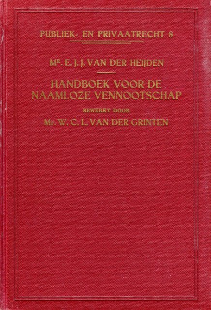 Heijden, E.J.J. van der. - Handboek voor de Naamloze Vennootschap naar Nederlands recht.