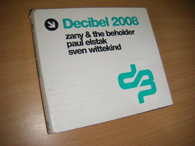 Zany & the Beholder; Paul Elstak, Sven Wittekind - Decibel 2008