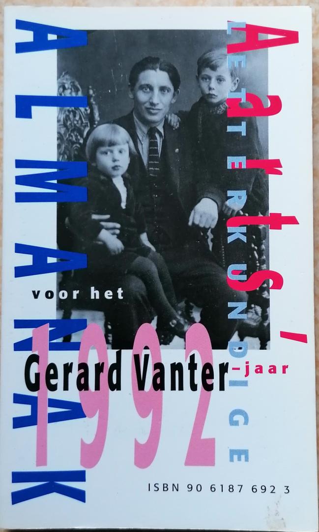 Aarts, C.J. & Willy Tiebergien (redactie) - Aarts' letterkundige almanak voor het G. Vanter-jaar 1992