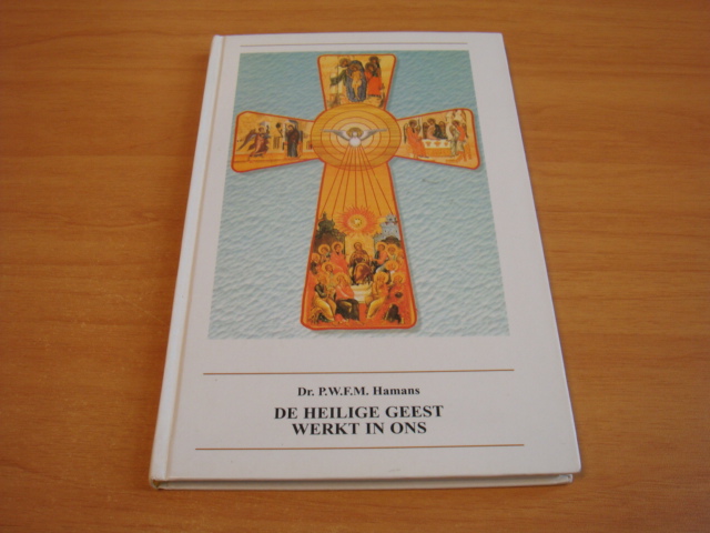 Hamans, P.W.F.M - De Heilige Geest werkt in ons