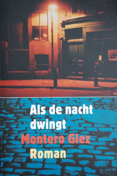 Glez, Montero - Als de nacht dwingt