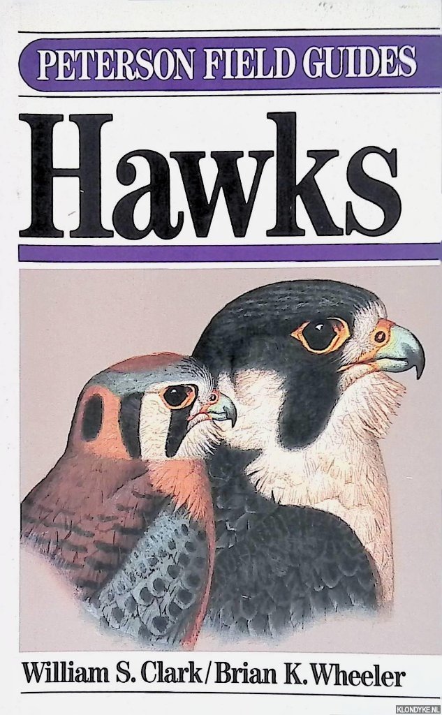 Clark, William S. & Brian K. Wheeler - A Field Guide to Hawks