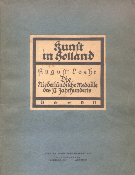 Loehr, August - Die Niederländische Medaille des 17. Jahrhunderts