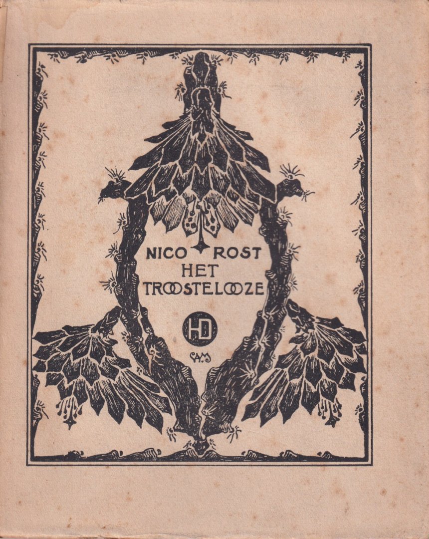 Rost, Nico - Het troostelooze [met een woord vooraf van Ellen Forest]