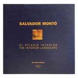 Salvador Montó - El paisaje interior/ the interior landscape