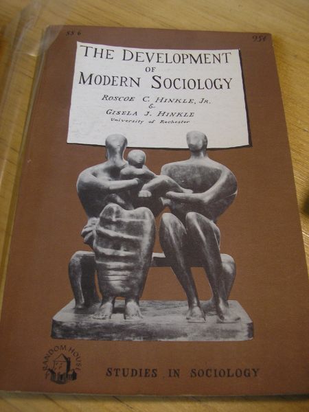 Hinkle, Roscoe C. Jr. and Gisela J. Hinkle - The development of Modern Sociology