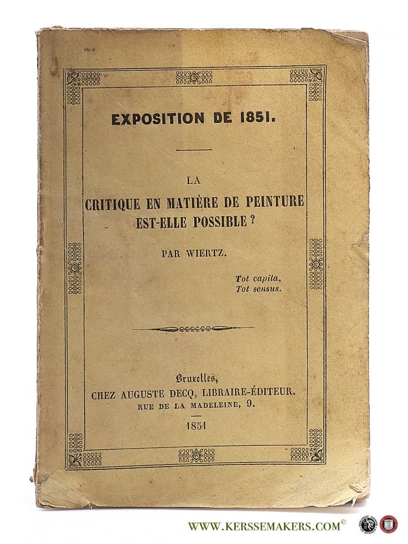 Wiertz, (Antonie Joseph) - Critique en matière de peinture est-elle possible? 'Exposition de 1851'.