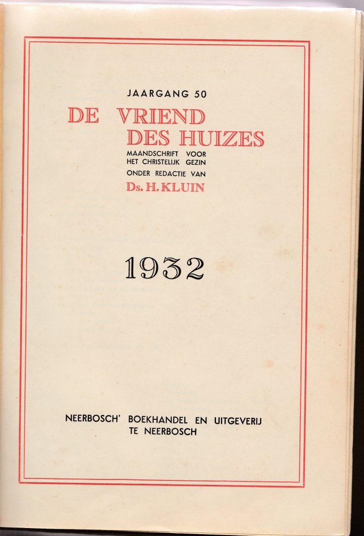 Kluin, H. (red.) - De Vriend des Huizes. Maandschrift voor het  christelijk gezin. Jaargang 50