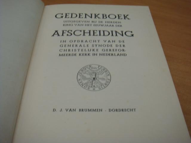 Diverse auteurs - Gedenkboek uitgegeven bij de herdenking van het eeuwjaar der afscheiding
