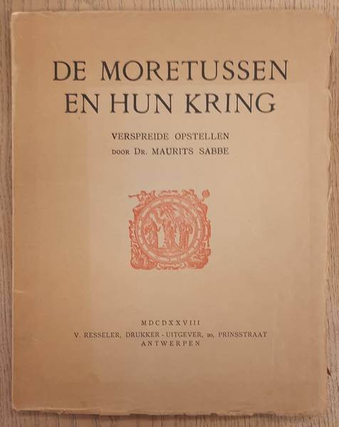 SABBE, MAURITS. - De Moretussen en hun kring. Verspreide opstellen.
