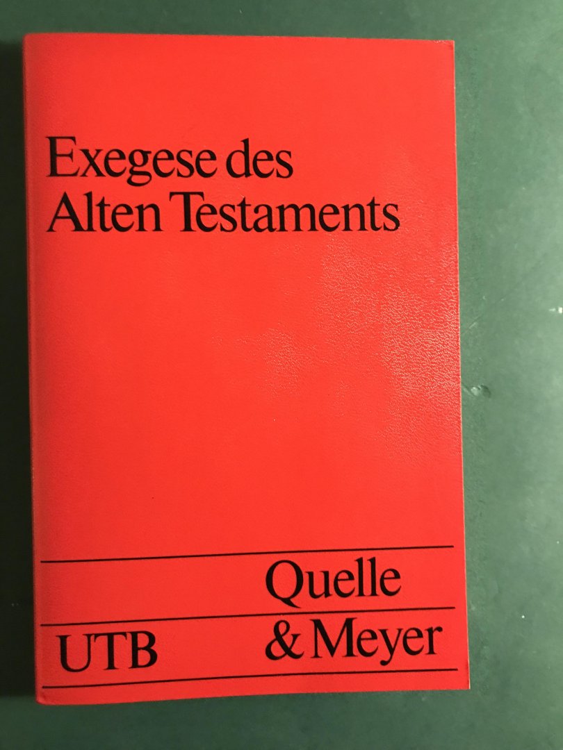 Fohrer, Hoffmann, Huber, Markert & Wanke - Exegese des Alten Testaments