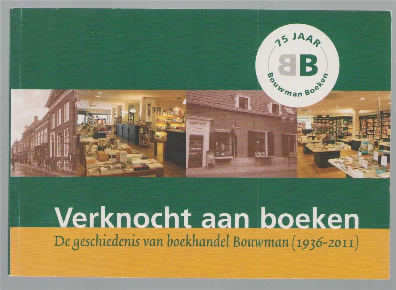 Petra Cremers - Verknocht aan boeken : de geschiedenis van boekhandel Bouwman (1936-2011)