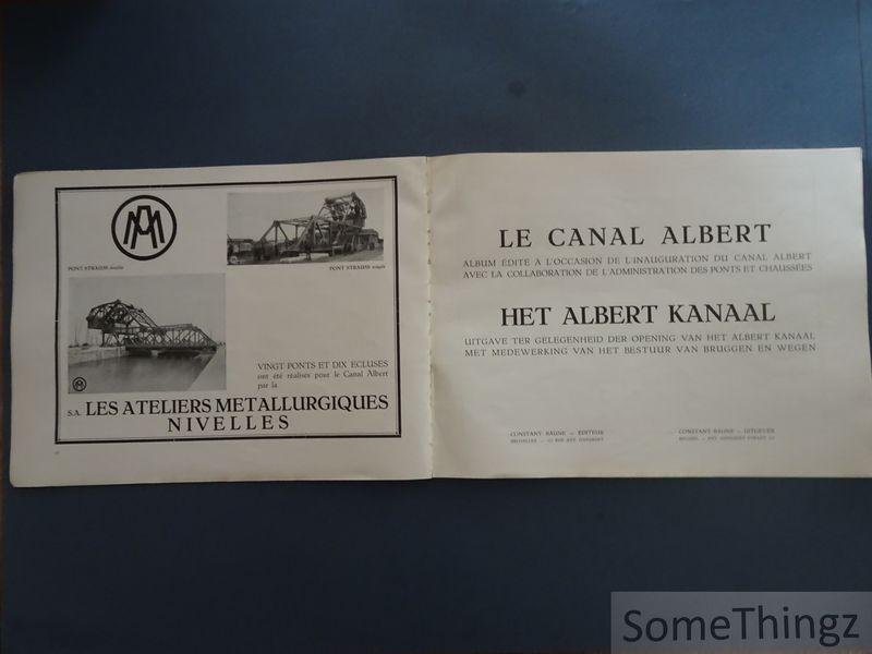 Leemans, O. - Le canal Albert : album édité à l'occasion de l'inauguration du canal Albert avec la collaboration de l' administration des ponts et chaussées / Het Albert kanaal uitgave ter gelegenheid der opening met medewerking van het bestuur van bruggen ...