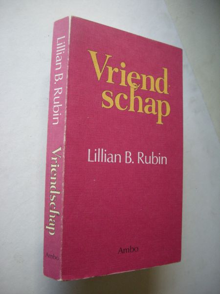 Rubin, Lillian B. / Wagenaar, S., vert. - Vriendschap (Jusf Friends)