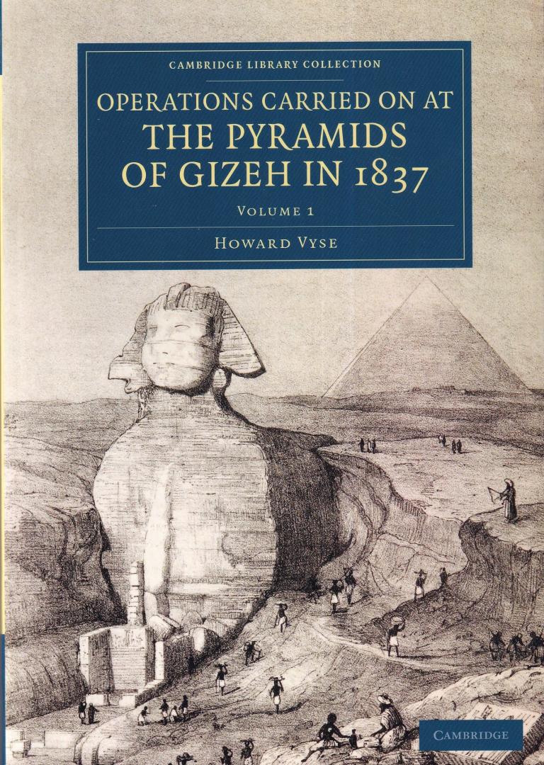 Vyse, Howard - Operations Carried On at the Pyramids of Gizeh in 1837: With an Account of a Voyage into Upper Egypt, and an Appendix (3 volumes)