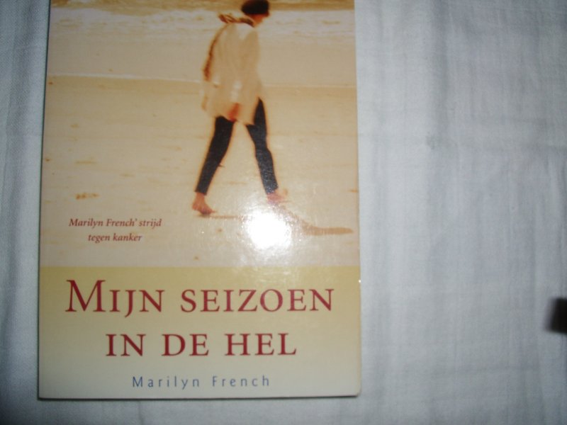 French, Marilyn - Mijn seizoen in de hel