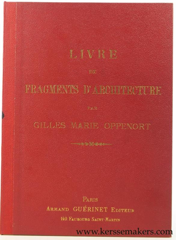 Oppenort, Gilles Marie. - Livre de fragments d'architectures Recueilis et dessines a Rome d'apres les plus beaux Monuments par G.M. Oppenort.