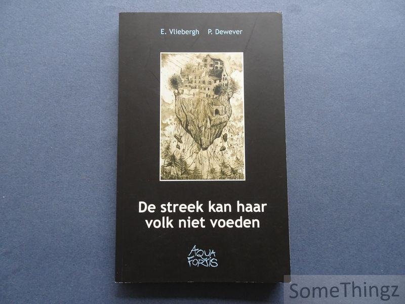 Vliebergh, Emiel / Dewever, Pieter. - De streek kan haar volk niet voeden.