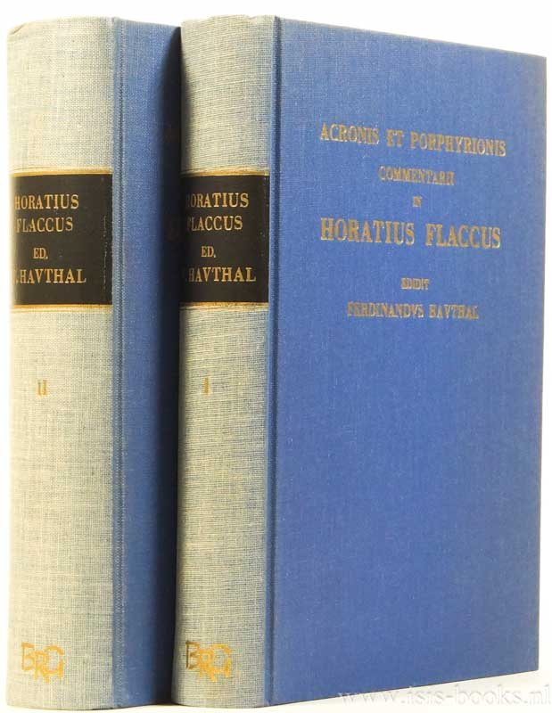 HORATIUS, HORACE - Acronis et Porphyrionis commentarii in Q. Horatium Flaccum. Edidit Ferdinandus Havthal. Complete in 2 volumes.