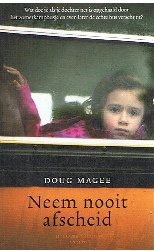 Magee, Douglas - Neem nooit afscheid