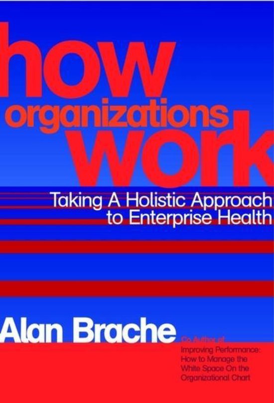 Brache, Alan P. - How Organizations Work