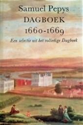 Pepys, Samuel - Dagboek 1660-1669. Een selectie uit het volledige Dagboek + Dagboek van een levensgenieter. 1600-1669.  2 Uitgaven.