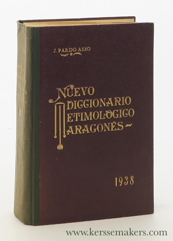 Pardo Asso, Jose. - Nuevo Diccionario Etimologico Aragones (Voces, frases y modismos usados en el habla de aragon).