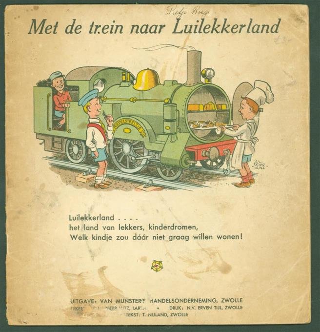 Nijland, T., Lutz, Peter - Met de trein naar Luilekkerland ( = By train to land of plenty )