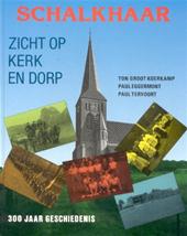 Groot Koerkamp, Ton / Eggermont, Paul / Tervoort, Paul - Schalkhaar. Zicht op kerk en dorp